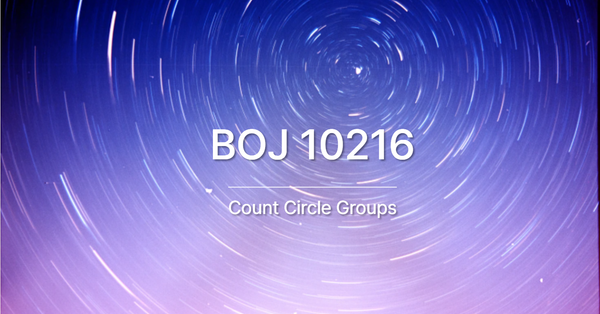 [PS] BOJ 10216 / Count Circle Groups